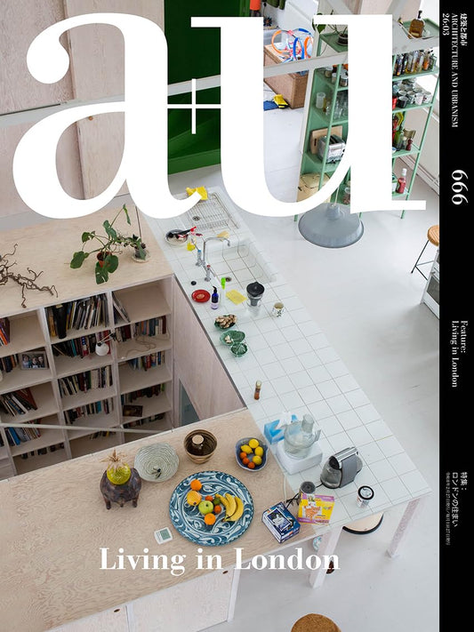 a+u March 2026 | Living in London