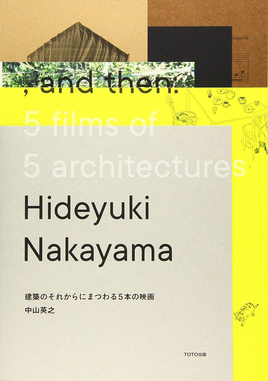 and then: 5 films of 5 architectures – Hideyuki Nakayama