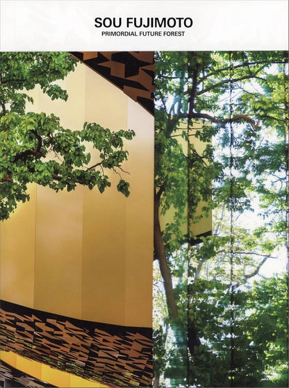 Primitive Future Forest – Sou Fujimoto | Architecture Book